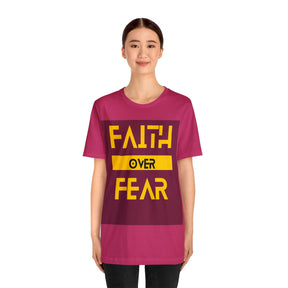 Faith Over Fear - Inspirational Unisex Tee for Resilience and Courage