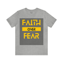 Faith Over Fear - Inspirational Unisex Tee for Resilience and Courage