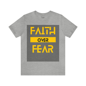 Faith Over Fear - Inspirational Unisex Tee for Resilience and Courage