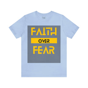 Faith Over Fear - Inspirational Unisex Tee for Resilience and Courage