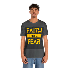 Faith Over Fear - Inspirational Unisex Tee for Resilience and Courage