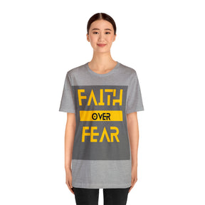 Faith Over Fear - Inspirational Unisex Tee for Resilience and Courage