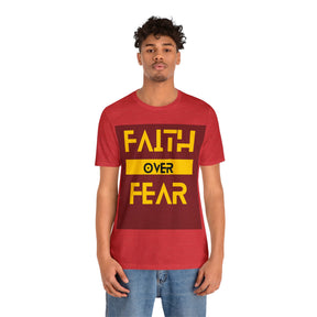 Faith Over Fear - Inspirational Unisex Tee for Resilience and Courage