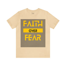 Faith Over Fear - Inspirational Unisex Tee for Resilience and Courage