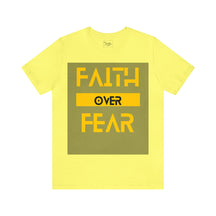 Faith Over Fear - Inspirational Unisex Tee for Resilience and Courage