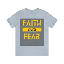 Faith Over Fear - Inspirational Unisex Tee for Resilience and Courage