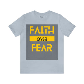 Faith Over Fear - Inspirational Unisex Tee for Resilience and Courage