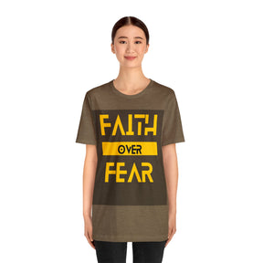 Faith Over Fear - Inspirational Unisex Tee for Resilience and Courage