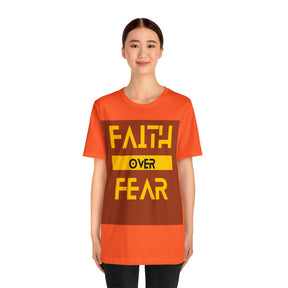 Faith Over Fear - Inspirational Unisex Tee for Resilience and Courage