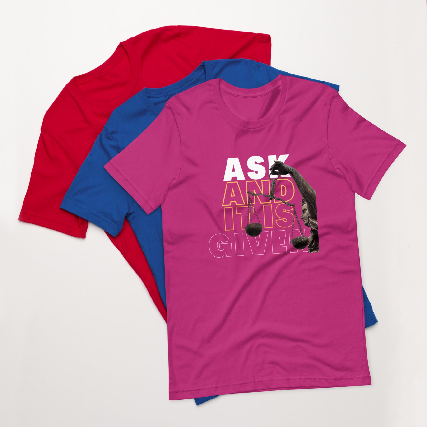 Ask And It Is Given Faith t-shirt