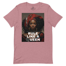 Power with 'Rule Like a Queen' Unisex t-shirt