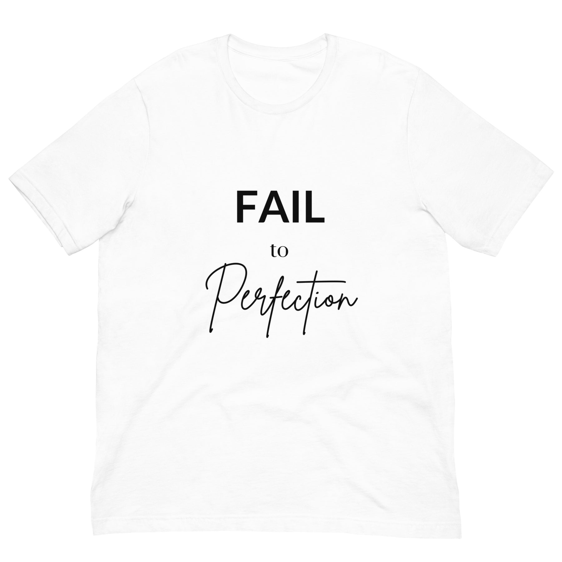 Fail to Perfection t-shirt